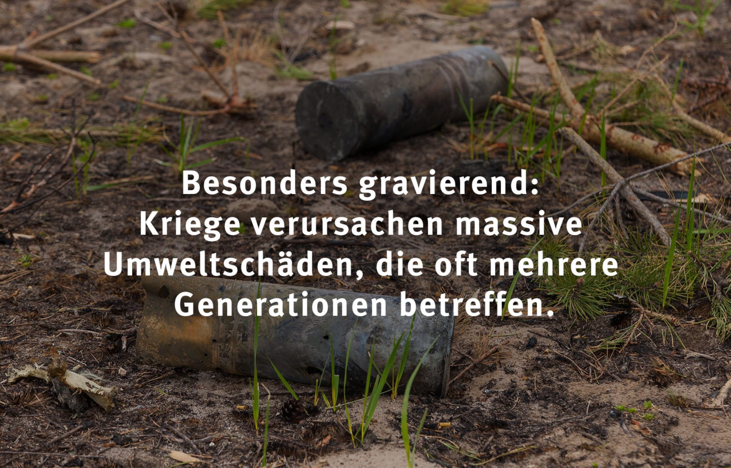 Wie Kriege die Umwelt zerstören und das Klima schädigen
